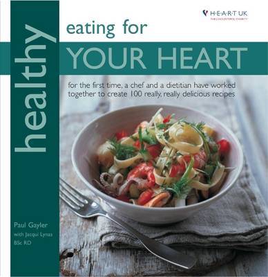Healthy Eating for Your Heart by Paul Gayler image