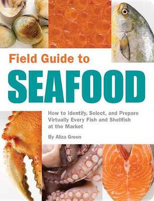 Field Guide to Seafood by Aliza Green image