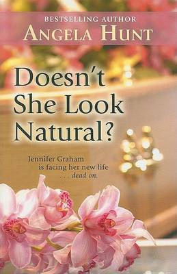 Doesn't She Look Natural? on Paperback by Angela Elwell Hunt