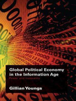 Global Political Economy in the Information Age by Gillian Youngs image