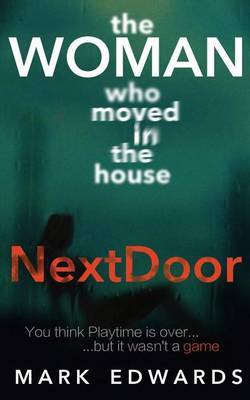 The Woman Who Moved in the House Next Door on Paperback by Professor of Early Christian Studies Mark Edwards, Enp, The, BSC, Dipn, RGN (University of Western Australia, Business School Christ Church College, U