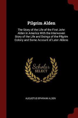 Pilgrim Alden by Augustus Ephraim Alden