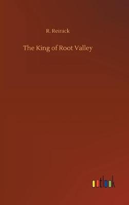 The King of Root Valley by R. Reinick image