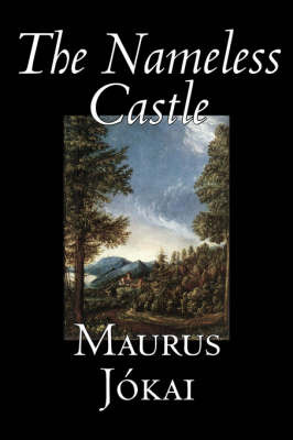 The Nameless Castle by Maurus Jokai image