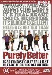Purely Belter on DVD Purely Belter on DVD