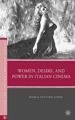 Women, Desire, and Power in Italian Cinema by Marga Cottino-Jones image