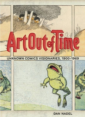 Art Out of Time on Hardback by Dan Nadel