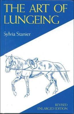 The Art of Lungeing on Hardback by Sylvia Stanier