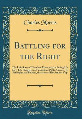 Battling for the Right by Charles Morris image