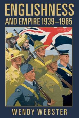 Englishness and Empire 1939-1965 by Wendy Webster image