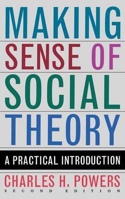 Making Sense of Social Theory by Charles H. Powers image