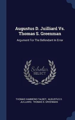 Augustus D. Juilliard vs. Thomas S. Greenman by Thomas Hammond Talbot image