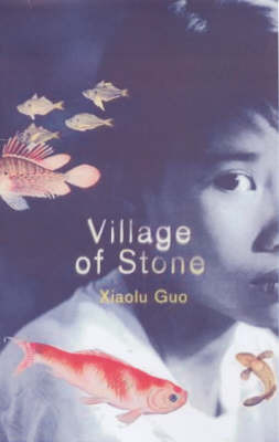 Village of Stone by Xiaolu Guo image