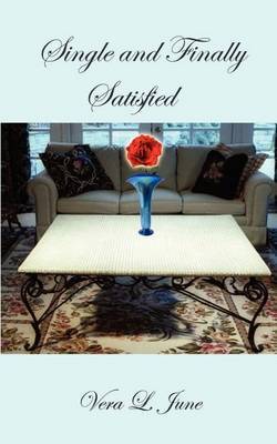 Single and Finally Satisfied by Vera L. June image