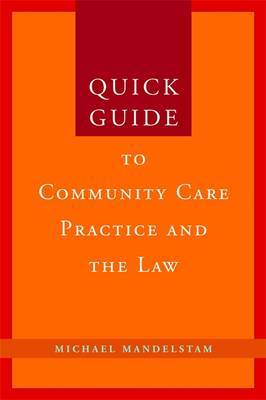 Quick Guide to Community Care Practice and the Law by Michael Mandelstam image