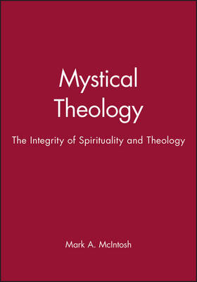 Mystical Theology by Mark A. McIntosh