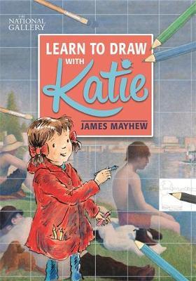 The National Gallery Learn to Draw with Katie by James Mayhew image