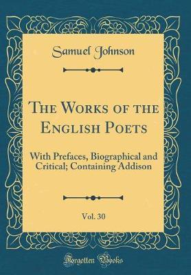The Works of the English Poets, Vol. 30 by Samuel Johnson image