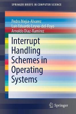 Interrupt Handling Schemes in Operating Systems by Pedro Mejia Alvarez