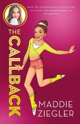 The Callback (Maddie Ziegler Presents, Book 2) by Maddie Ziegler image