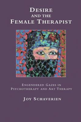 Desire and the Female Therapist by Joy Schaverien image