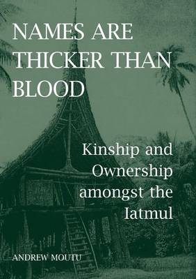Names are Thicker than Blood by Andrew Moutu image