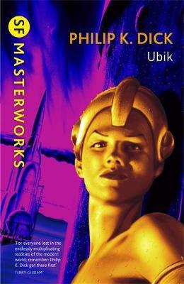 Ubik (S.F. Masterworks) by Philip K. Dick