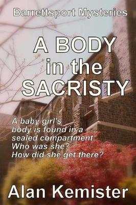 A Body in the Sacristy by Alan Kemister image