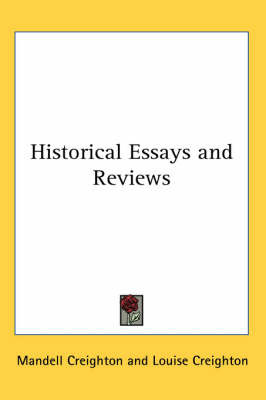 Historical Essays and Reviews on Paperback by Mandell Creighton