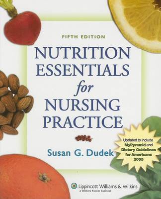 Nutrition Essentials for Nursing Practice by Susan G. Dudek image