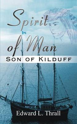 Spirit of Man: Son of Kilduff by Edward L. Thrall image