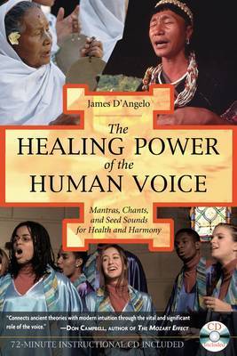 The Healing Power of the Human Voice by James D'Angelo image