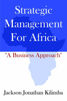 Strategic Management For Africa by Jackson , Jonathan Kilimba image