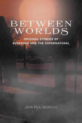Between Worlds by John Paul Nicholas image