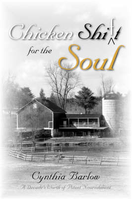 Chicken Shi(f)t for the Soul by Cynthia Barlow image