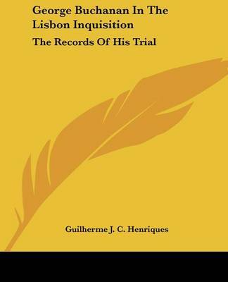 George Buchanan in the Lisbon Inquisition: The Records of His Trial image