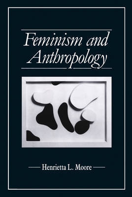 Feminism and Anthropology by Henrietta L. Moore image