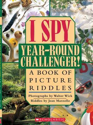 I Spy Year-round Challenger!: A Book of Picture Riddles (Library Ed) by Jean Marzollo image