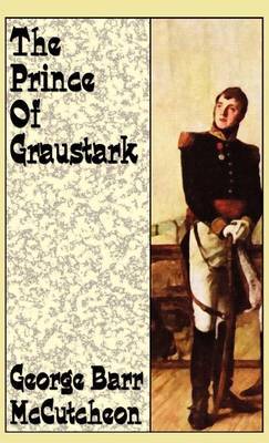 The Prince of Graustark by George , Barr McCutcheon image