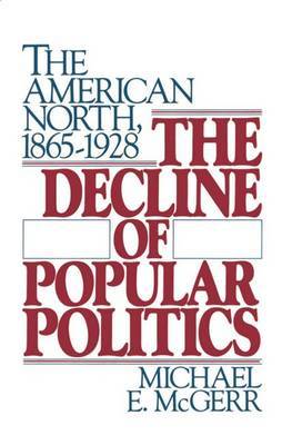 The Decline of Popular Politics by Michael E. McGerr image