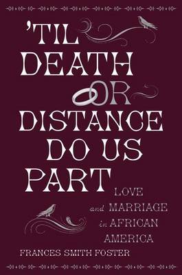 'Til Death or Distance Do Us Part on Hardback by Frances Smith Foster