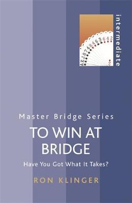 To Win At Bridge by Ron Klinger image