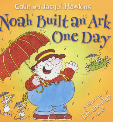 Noah Built an Ark One Day by Colin Hawkins image