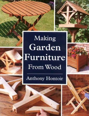 Making Garden Furniture from Wood by Anthony Hontoir image