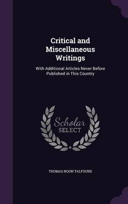Critical and Miscellaneous Writings by Thomas Noon Talfourd image