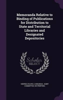 Memoranda Relative to Binding of Publications for Distribution to State and Territorial Libraries and Designated Depositories image