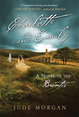 Charlotte and Emily by Jude Morgan image