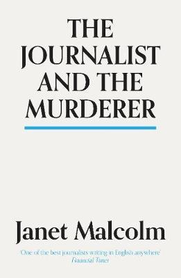 The Journalist And The Murderer by Janet Malcolm image
