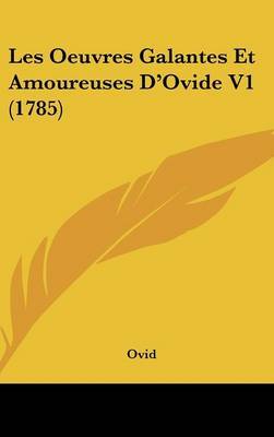 Les Oeuvres Galantes Et Amoureuses D'Ovide V1 (1785) by Ovid image