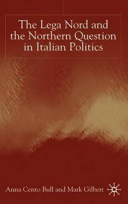 The Lega Nord and the Politics of Secession in Italy by A. Bull image